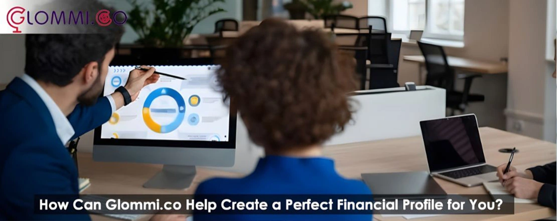How Can Glommi.co Help Create a Perfect Financial Profile